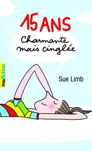 15 ans, charmante mais cinglée - Sue Limb - GALLIMARD JEUNE