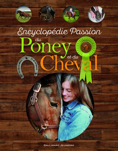 Encyclopédie Passion du Poney et du Cheval - John Wodward - GALLIMARD JEUNE