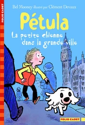 Pétula, la petite chienne dans la grande ville