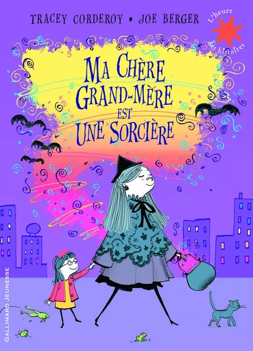 Ma chère grand-mère est une sorcière - Tracey Corderoy - GALLIMARD JEUNE