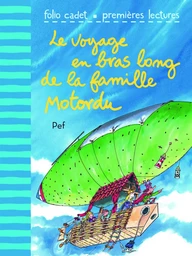 Le voyage en bras long de la famille Motordu