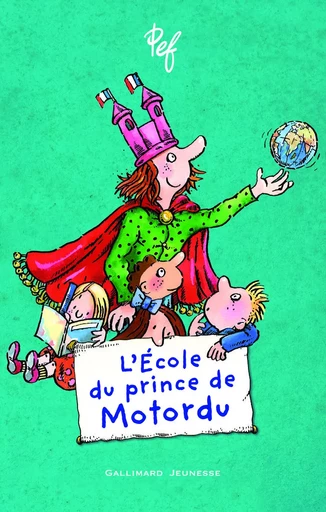 L'École du prince de Motordu -  PEF - GALLIMARD JEUNE