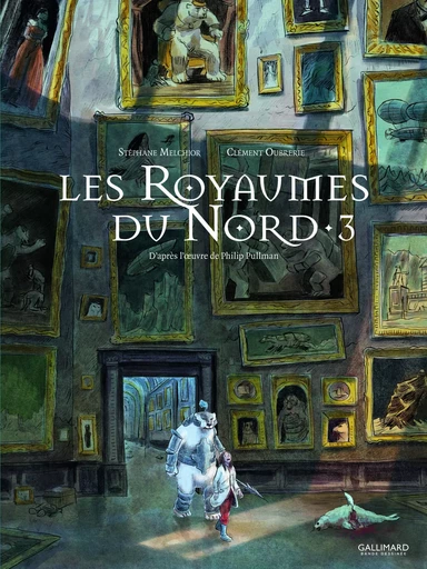 À la croisée des mondes - Les Royaumes du Nord - Stéphane Melchior, Clément Oubrerie, Philip Pullman - GALLIMARD BD