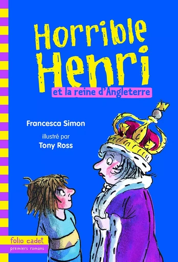 Horrible Henri et la reine d'Angleterre - Francesca Simon - GALLIMARD JEUNE