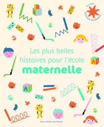 Les plus belles histoires pour l'école maternelle