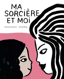 Ma sorcière et moi