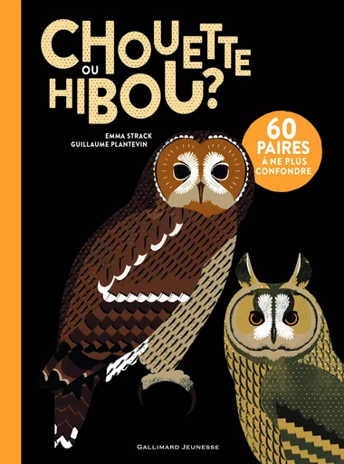 Chouette ou hibou ? - Emma Strack - GALLIMARD JEUNE