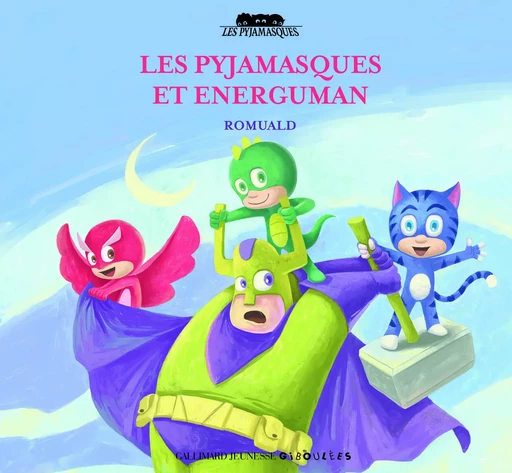 Les Pyjamasques et Energuman -  Romuald - GALL JEUN GIBOU