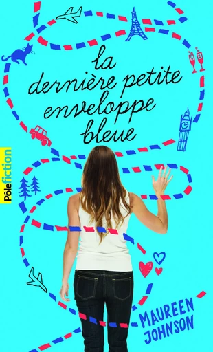 La dernière petite enveloppe bleue - Maureen Johnson - GALLIMARD JEUNE