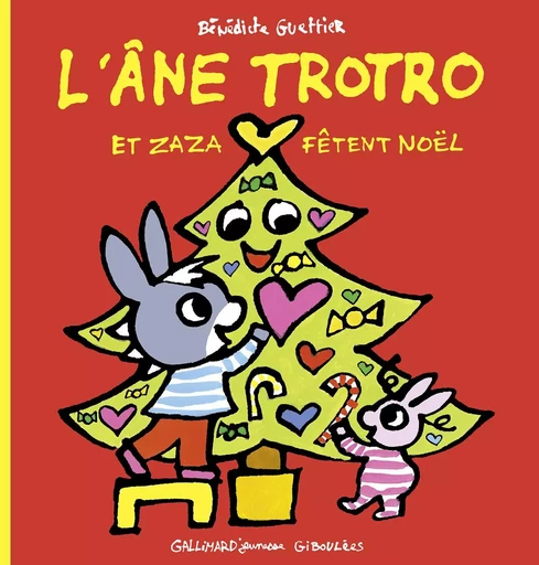 L'âne Trotro et Zaza fêtent Noël - Bénédicte Guettier - GALL JEUN GIBOU