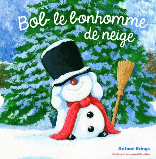 Bob le bonhomme de neige - Antoon Krings - GALL JEUN GIBOU