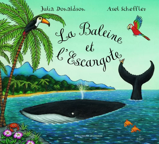 La Baleine et l'Escargote - Julia Donaldson - GALLIMARD JEUNE