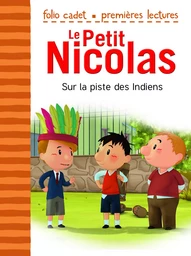 Le Petit Nicolas - Sur la piste des Indiens