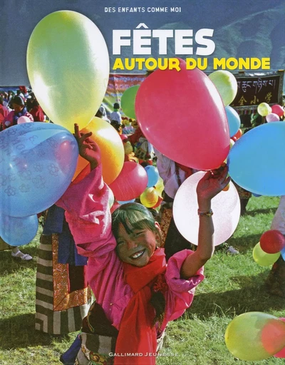 Fêtes autour du monde - Barnabas et Anabel Kindersley - GALLIMARD JEUNE