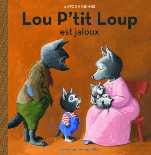 Lou P'tit Loup est jaloux - Antoon Krings - GALL JEUN GIBOU