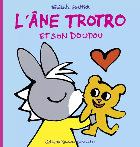 L'âne Trotro et son doudou - Bénédicte Guettier - GALL JEUN GIBOU