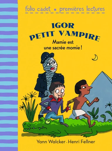 Mamie est une sacrée momie ! - Yann Walcker - GALLIMARD JEUNE