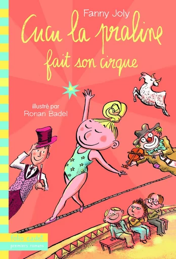 Cucu la praline fait son cirque - Fanny Joly - GALLIMARD JEUNE