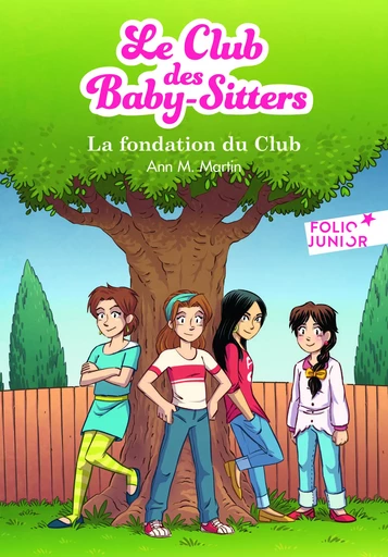 Le Club des Baby-Sitters - La fondation du Club - Ann M. Martin - GALLIMARD JEUNE