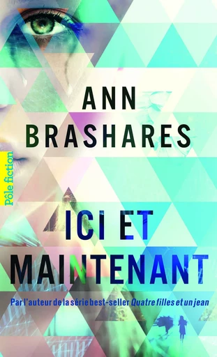 Ici et maintenant - Ann Brashares - GALLIMARD JEUNE