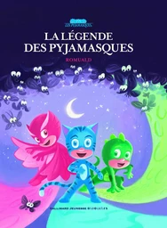 La légende des Pyjamasques