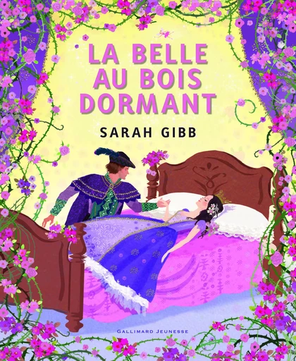 La Belle au bois dormant - Sarah Gibb - GALLIMARD JEUNE