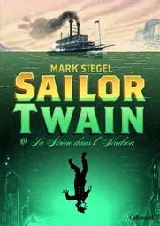 Sailor Twain ou La Sirène dans l'Hudson