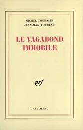 Le vagabond immobile