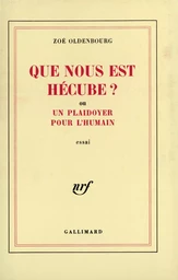 Que nous est Hécube ? ou Un plaidoyer pour l'humain