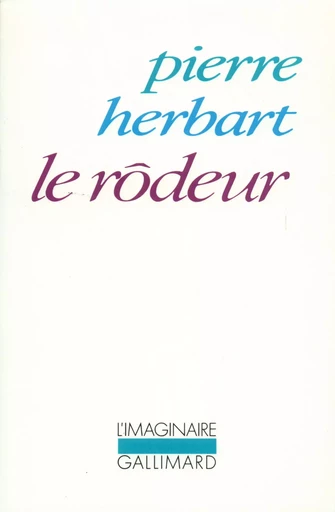 Le Rôdeur - Pierre Herbart - GALLIMARD