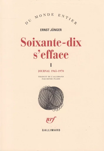 Soixante-dix s'efface - Ernst Jünger - GALLIMARD