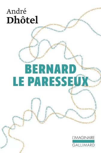 Bernard le paresseux - André Dhôtel - GALLIMARD