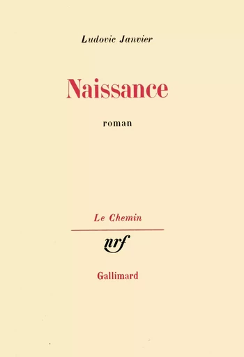 Naissance - Ludovic Janvier - GALLIMARD