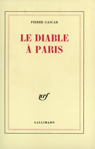 Le Diable à Paris - Pierre GASCAR - GALLIMARD