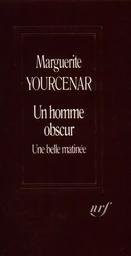 Un homme obscur - Une belle matinée