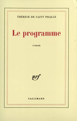 Le programme - Thérèse de Saint Phalle - GALLIMARD