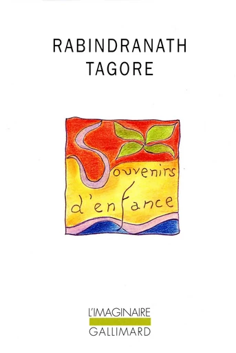 Souvenirs d'enfance - Rabindranath Tagore - GALLIMARD