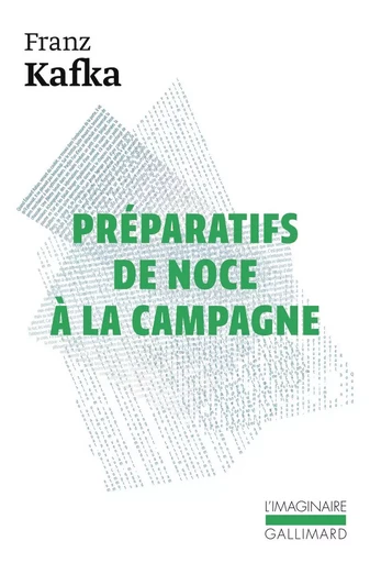 Préparatifs de noce à la campagne - Franz Kafka - GALLIMARD