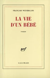 La vie d'un bébé