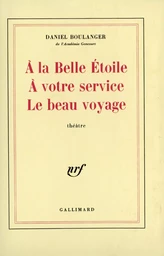 À la Belle Étoile - À votre service - Le beau voyage