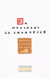 En mouchant la chandelle