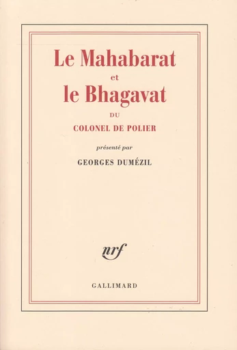 Le Mahabarat et le Bhagavat du colonel de Polier - Georges Dumezil - GALLIMARD