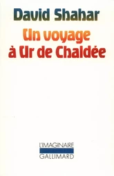 Un voyage à Ur de Chaldée