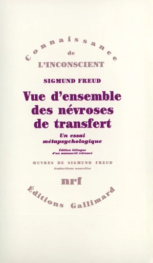 Vue d'ensemble des névroses de transfert - Sigmund Freud - GALLIMARD