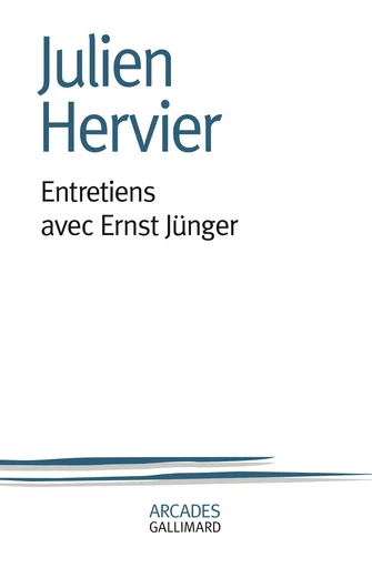 Entretiens avec Ernst Jünger - Julien Hervier - GALLIMARD