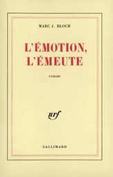 L'émotion, l'émeute