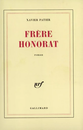 Frère Honorat - Xavier Patier - GALLIMARD