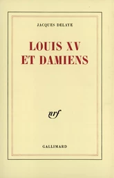 Louis XV et Damiens