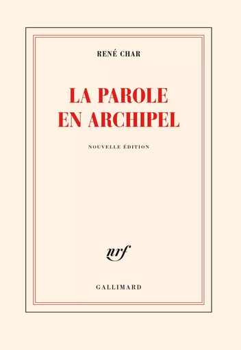 La Parole en archipel - René Char - GALLIMARD