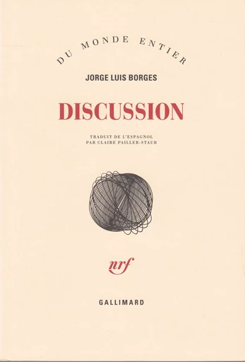 Discussion - Jorge Luis Borges - GALLIMARD